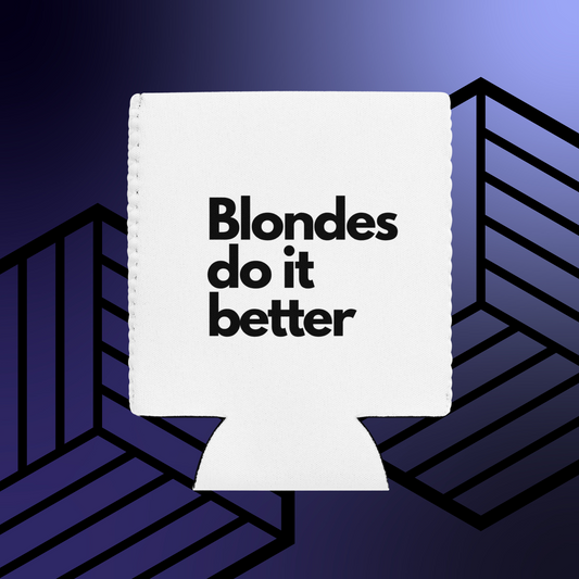 Blondes do it better Can cooler