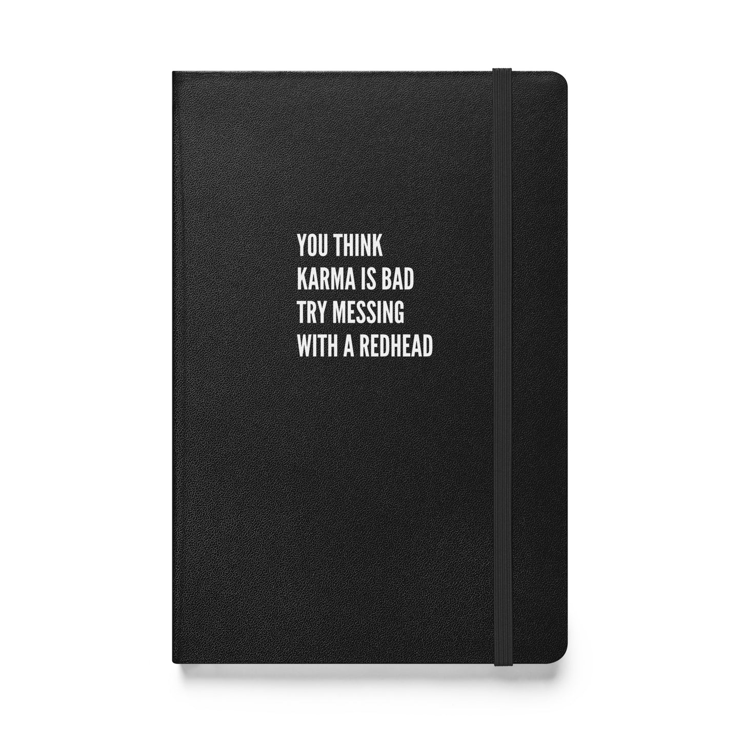 You Think Karma is Bad Try Messing With a Redhead notebook