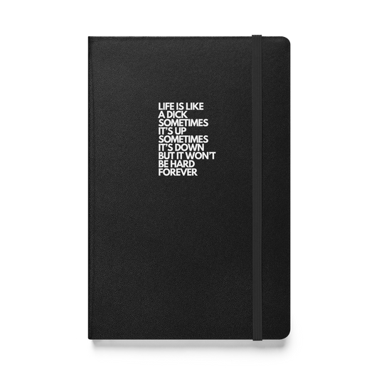 Life is Like a Dick notebook