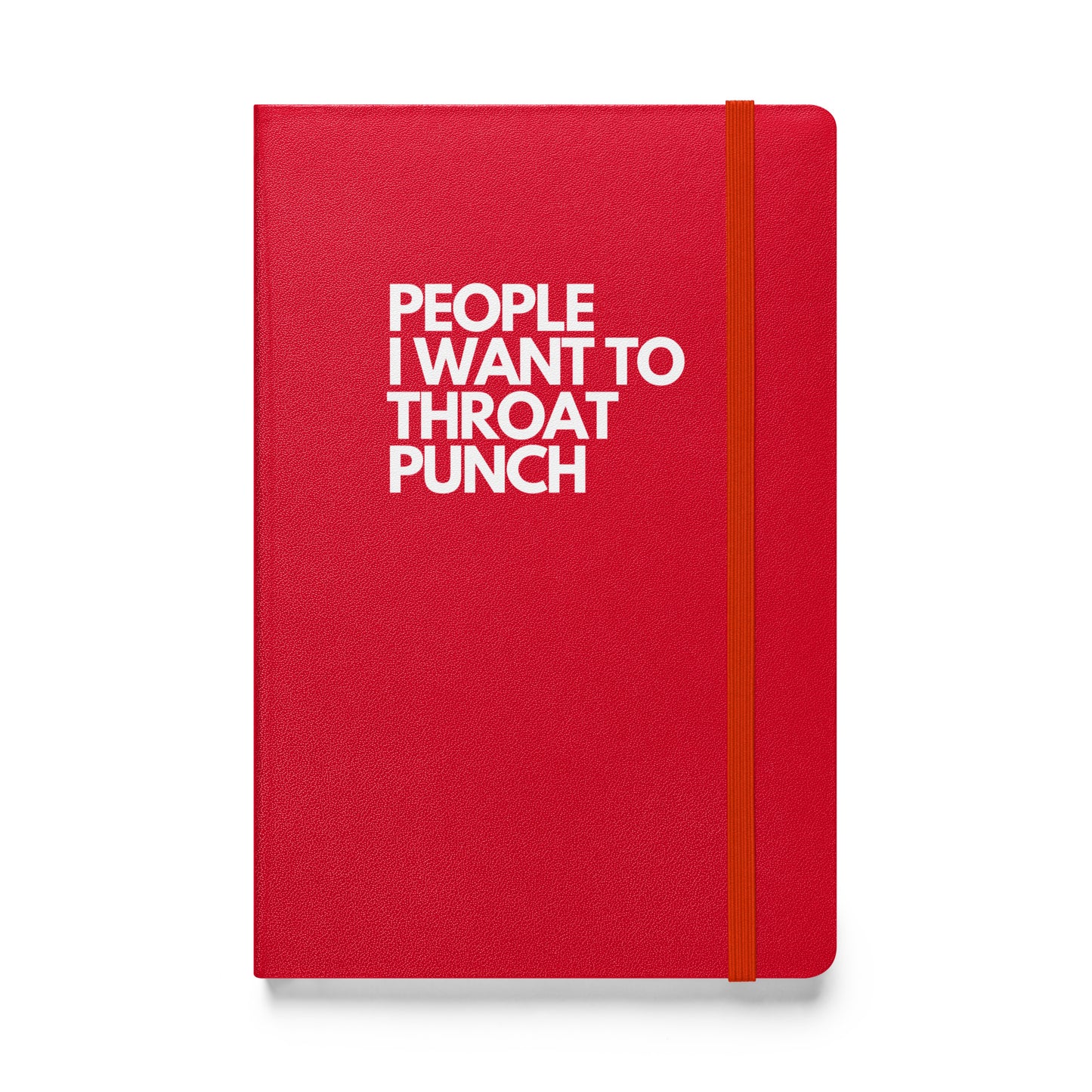 People I Want to Throat Punch notebook