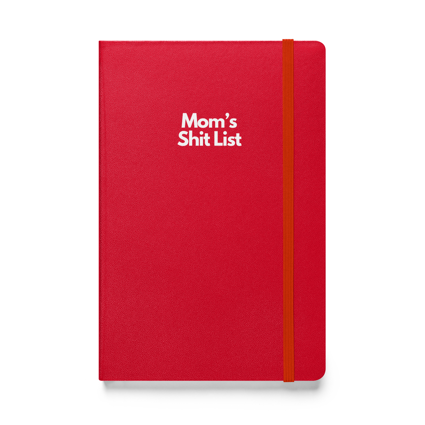 Mom's Shit List Hardcover bound notebook