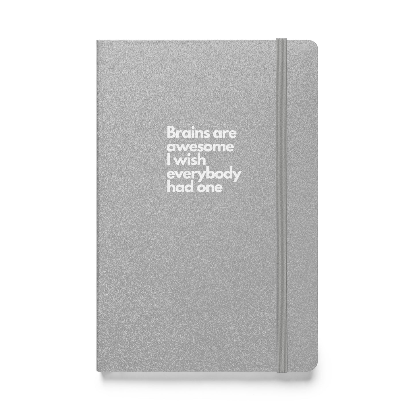 Brains are awesome I wish everybody had one notebook