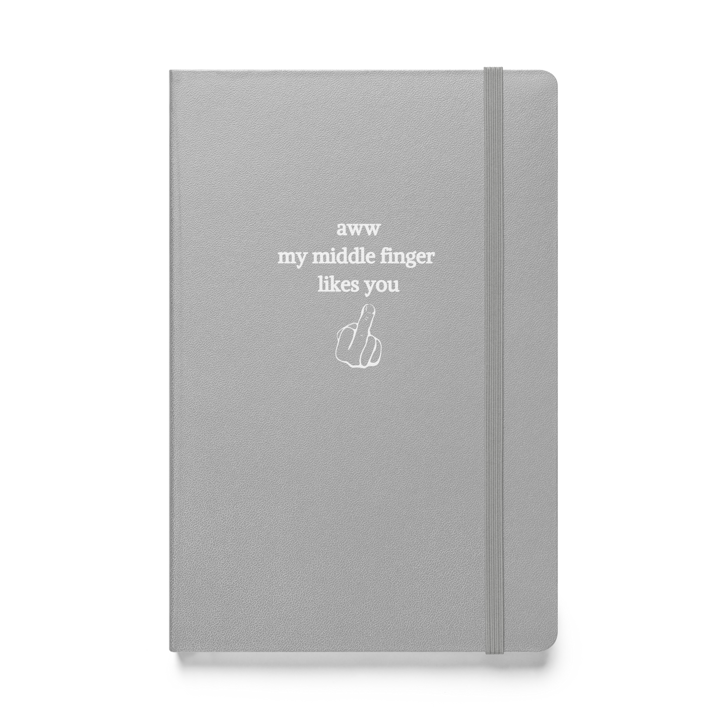 aww my middle finger likes you notebook