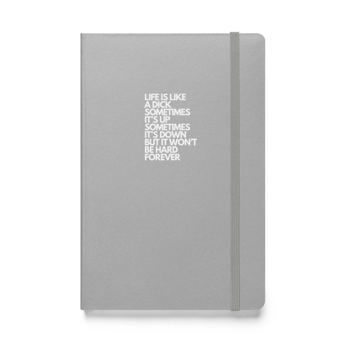 Life is Like a Dick notebook