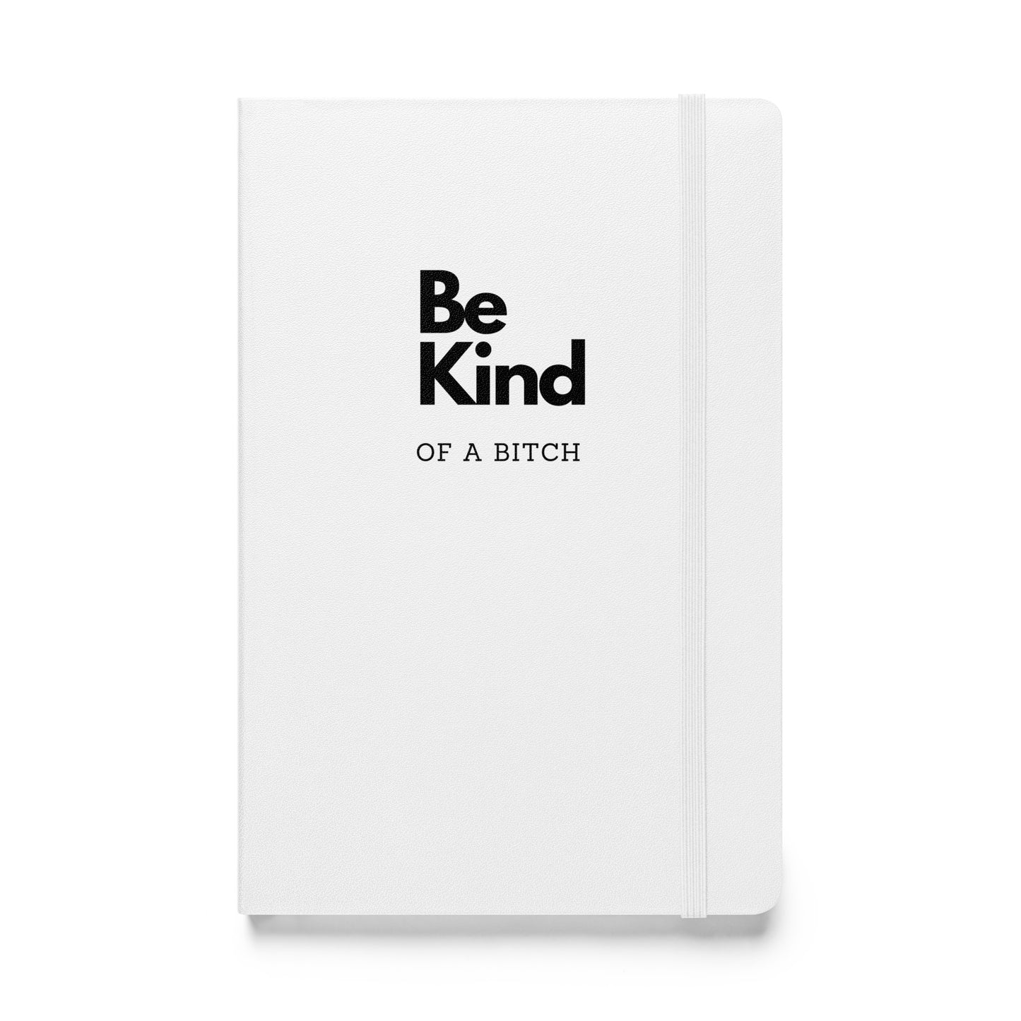 Be Kind... of a Bitch notebook