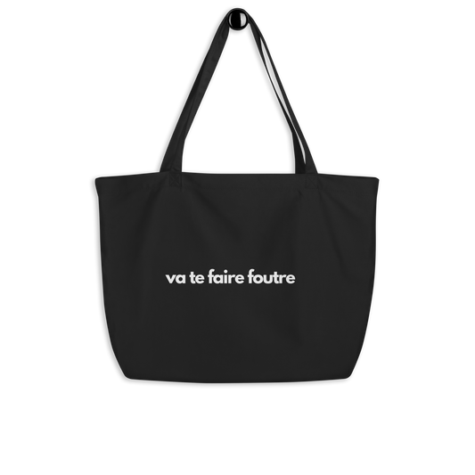 Va Te Faire Foutre Large organic tote bag