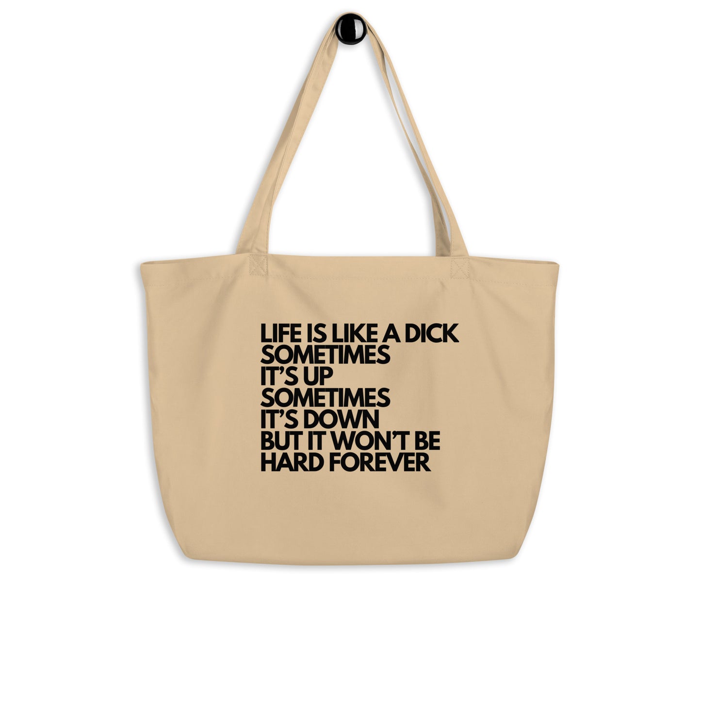 Life Is Like a Dick Large organic tote bag